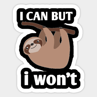 i can but i won't Sticker